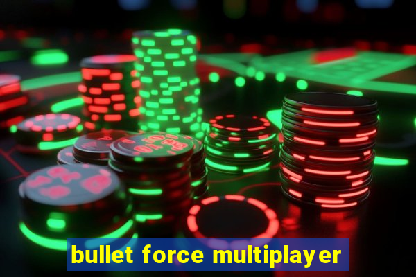 bullet force multiplayer